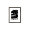 Picture of With My Soul black background _GroupedProduct_Rectangle_Portrait_Framed_Matted_