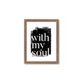 Picture of With My Soul black background _GroupedProduct_Rectangle_Portrait_Framed_Matted_