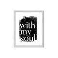 Picture of With My Soul black background _GroupedProduct_Rectangle_Portrait_Framed_Matted_