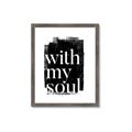 Picture of With My Soul black background _GroupedProduct_Rectangle_Portrait_Framed_Matted_