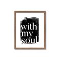 Picture of With My Soul black background _GroupedProduct_Rectangle_Portrait_Framed_Matted_