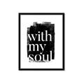Picture of With My Soul black background _GroupedProduct_Rectangle_Portrait_Framed_Matted_