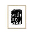 Picture of With My Soul black background _GroupedProduct_Rectangle_Portrait_Framed_Matted_