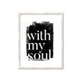 Picture of With My Soul black background _GroupedProduct_Rectangle_Portrait_Framed_Matted_