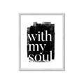 Picture of With My Soul black background _GroupedProduct_Rectangle_Portrait_Framed_Matted_