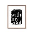 Picture of With My Soul black background _GroupedProduct_Rectangle_Portrait_Framed_Matted_