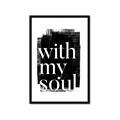 Picture of With My Soul black background _GroupedProduct_Rectangle_Portrait_Framed_Matted_