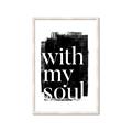 Picture of With My Soul black background _GroupedProduct_Rectangle_Portrait_Framed_Matted_