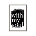 Picture of With My Soul black background _GroupedProduct_Rectangle_Portrait_Framed_Matted_