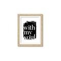 Picture of With My Soul black background _GroupedProduct_Rectangle_Portrait_Framed_Matted_