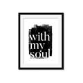 Picture of With My Soul black background _GroupedProduct_Rectangle_Portrait_Framed_Matted_