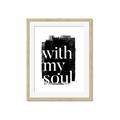 Picture of With My Soul black background _GroupedProduct_Rectangle_Portrait_Framed_Matted_
