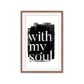 Picture of With My Soul black background _GroupedProduct_Rectangle_Portrait_Framed_Matted_