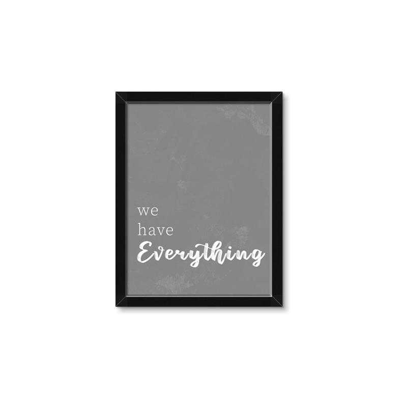 Picture of We have Everything  _GroupedProduct_Rectangle_Portrait_Framed_Matted_