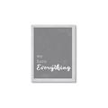 Picture of We have Everything  _GroupedProduct_Rectangle_Portrait_Framed_Matted_