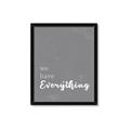 Picture of We have Everything  _GroupedProduct_Rectangle_Portrait_Framed_Matted_