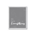 Picture of We have Everything  _GroupedProduct_Rectangle_Portrait_Framed_Matted_