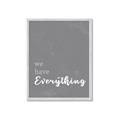Picture of We have Everything  _GroupedProduct_Rectangle_Portrait_Framed_Matted_
