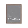 Picture of We have Everything  _GroupedProduct_Rectangle_Portrait_Framed_Matted_