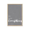 Picture of We have Everything  _GroupedProduct_Rectangle_Portrait_Framed_Matted_