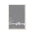 Picture of We have Everything  _GroupedProduct_Rectangle_Portrait_Framed_Matted_