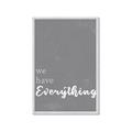 Picture of We have Everything  _GroupedProduct_Rectangle_Portrait_Framed_Matted_
