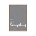 Picture of We have Everything  _GroupedProduct_Rectangle_Portrait_Framed_Matted_