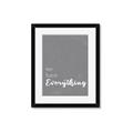 Picture of We have Everything  _GroupedProduct_Rectangle_Portrait_Framed_Matted_