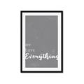 Picture of We have Everything  _GroupedProduct_Rectangle_Portrait_Framed_Matted_