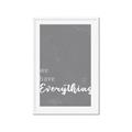 Picture of We have Everything  _GroupedProduct_Rectangle_Portrait_Framed_Matted_