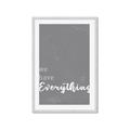 Picture of We have Everything  _GroupedProduct_Rectangle_Portrait_Framed_Matted_