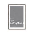 Picture of We have Everything  _GroupedProduct_Rectangle_Portrait_Framed_Matted_