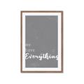 Picture of We have Everything  _GroupedProduct_Rectangle_Portrait_Framed_Matted_