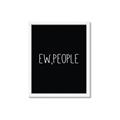 Picture of Ew People _GroupedProduct_Rectangle_Portrait_Framed_Matted_