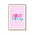 Picture of What Ever _GroupedProduct_Rectangle_Portrait_Framed_Matted_