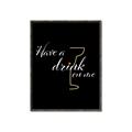 Picture of Have a Drink _GroupedProduct_Rectangle_Portrait_Canvas_Framed_