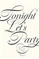 Picture of Tonight Let's Party _GroupedProduct_Rectangle_Portrait_Unframed_Print_Only_
