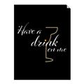 Picture of Have a Drink _GroupedProduct_Rectangle_Portrait_Unframed_Print_Only_