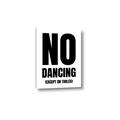 Picture of No Dancing Ok? _GroupedProduct_Rectangle_Portrait_Canvas_