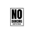 Picture of No Dancing Ok? _GroupedProduct_Rectangle_Portrait_Canvas_Framed_