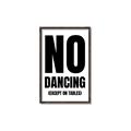 Picture of No Dancing Ok? _GroupedProduct_Rectangle_Portrait_Canvas_Framed_