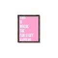 Picture of Fun Stuff Happens _GroupedProduct_Rectangle_Portrait_Canvas_Framed_
