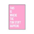 Picture of Fun Stuff Happens _GroupedProduct_Rectangle_Portrait_Canvas_Framed_