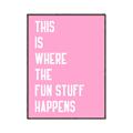 Picture of Fun Stuff Happens _GroupedProduct_Rectangle_Portrait_Canvas_Framed_