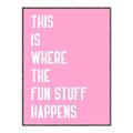 Picture of Fun Stuff Happens _GroupedProduct_Rectangle_Portrait_Canvas_Framed_