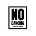 Picture of No Dancing Ok? _GroupedProduct_Rectangle_Portrait_Framed_Matted_