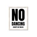 Picture of No Dancing Ok? _GroupedProduct_Rectangle_Portrait_Framed_Matted_