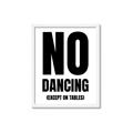 Picture of No Dancing Ok? _GroupedProduct_Rectangle_Portrait_Framed_Matted_