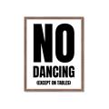 Picture of No Dancing Ok? _GroupedProduct_Rectangle_Portrait_Framed_Matted_