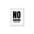 Picture of No Dancing Ok? _GroupedProduct_Rectangle_Portrait_Framed_Matted_